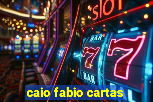 caio fabio cartas